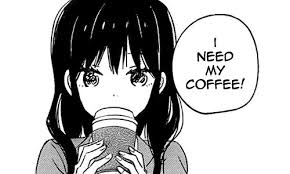 Why Do Girls Love Coffee So Much Forums Myanimelist Net All routes lead to doom! why do girls love coffee so much