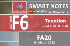 Our acca tx (f6) exam preparation course will help you to prepare for your acca tx (f6) exam and pass in the first attempt. F6 Tx Uk Smart Notes Fa20 By Aziz Ur Rehman Till March 2022
