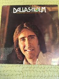 Dallas Holm "nothing but Praise"