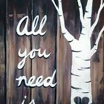 Paint Nite: Need More Love Sign