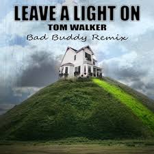 Tom Walker Leave A Light On Bad Buddy Remix Free Download By Bad Buddy Listen To Music