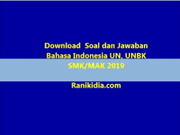 Download Soal Dan Jawaban Bahasa Indonesia Un Unbk Smk Mak 2019 2020 Ranikidia Com