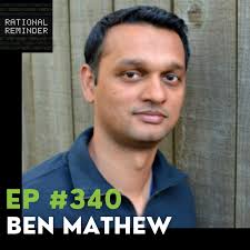 What drives the best financial planning decisions? In this episode, Ben  Felix and Mark McGrath sit down with Ben Mathew, a PhD in economics from  the University of Chicago and author of