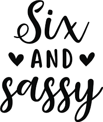 Six And Sassy Svg File Svg Designs Svgdesigns Com