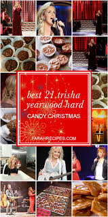 Trisha yearwood explains why 'every girl' should have a husband like garth brooks). Trisha Yearwood Favorite Candy Recipes Best 21 Trisha Yearwood Hard Candy Christmas Most Plus Win Her New Cookbook Home Cooking With Trisha Yearwood Lubang Ilmu