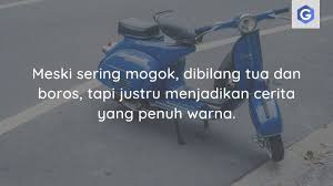 Everyone thinks of changing the world, but no one thinks of changing himself. 15 Kata Kata Vespa Sederhana Tentang Persaudaraan