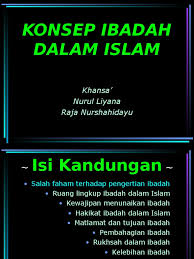 Makna ibadah ibadah dari segi bahasa: Asas Ibadah Dalam Islam