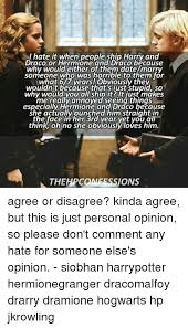 Harry potter and draco malfoy ship memes. I Hate It When People Ship Harry And Draco Or Hermione And Draco Because Why Would Either Of Them Datemarry Someone Who Was Horrible To Them For What Years Obviously They Wouldnt