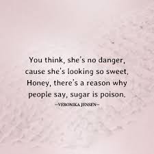 Frases Quotes Woman Girl Sweet Sugar Quoteoftheday Danger Dangerous Beautiful Life Poetry Poem Writing Dangerous Woman Quotes Dangerous Quotes Fact Quotes