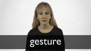 Check spelling or type a new query. Gesture Definition And Meaning Collins English Dictionary