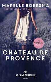 Chateau De Provence Marelle Boersma Julia En Luuc Maken Een Nieuwe Start In Frankrijk En Kopen Een Kasteel Dan Wordt Er Boeken Boeken Om Te Lezen Thrillers