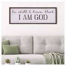 Check spelling or type a new query. Be Still And Know That I Am God Wood Framed Plaque Kirklands