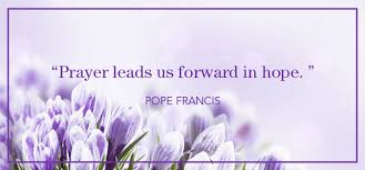 Best prayer quotes selected by thousands of our users! Prayer Leads Us Forward In Hope Ignatian Spirituality