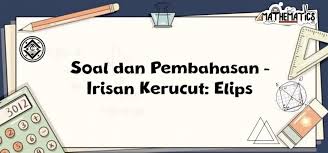 We did not find results for: Soal Dan Pembahasan Irisan Kerucut Elips Mathcyber1997