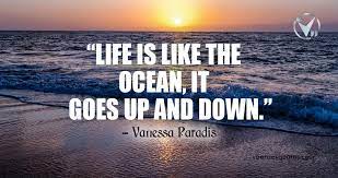 Life Is Like The Ocean It Goes Up And Down Vanessa Paradis Quotes