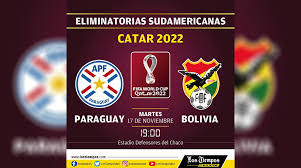 Bolivia por eliminatorias qatar 2022. Minuto A Minuto Paraguay Vs Bolivia Los Tiempos
