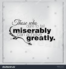Those Who Dare Fail Miserably Can Stock Illustration 795228769