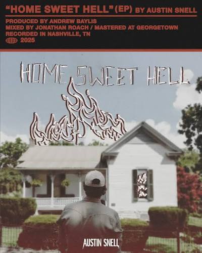 Home Sweet Hell” EP by @austinsnellmusic Produced by @andrewmbaylis Mixed  by 👋🏻 Mastered by @mastermend