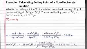 What is a normal substance with a low boiling point? Chem 201 Calculating Boiling Point Of A Non Electrolyte Solution Youtube