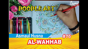 Asmaul husna (nama paling baik) berdasarkan bahasa ismi. Design 16 Ornaments Kaligrafi Asmaul Husna Al Wahhab Whit Doodles Art Youtube