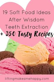 Check spelling or type a new query. 14 Tasty Foods To Eat After Wisdom Teeth Extraction 350 Recipes Wisdom Teeth Food Wisdom Teeth Removal Food Wisdom Tooth Extraction