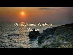 Paroles De Pas Toi Jean Jacques Goldman Youtube Jean Jacques Goldman Chansons Francaises Auteur Compositeur Interprete