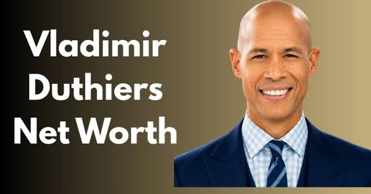 Vladimir Duthiers Net Worth