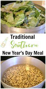 A Traditional Southern New Year S Day Cottage At The Crossroads Family Favorite Meals New Years Day Meal Soul Food Dinner