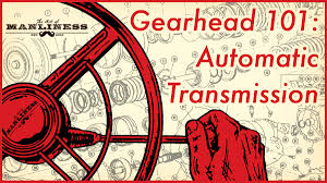 How Automatic Transmission Works The Art Of Manliness