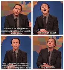 8 That S High Praise Ideas Nicolas Cage Bones Funny Funny