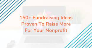 Feb 08, 2021 · that's why we've compiled a list of 44 quick fundraising ideas that show you how to raise money for a charity. 150 Incredible Fundraising Ideas Proven To Raise Money In Less Time