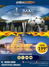 Baku Final 2019 Europa League Tour Packages Travel