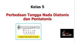 Ketika belajar tentang musik kita akan sering mendengar istilah tangga nada. Perbedaan Tangga Nada Diatonis Dan Pentatonis Tematik Kelas 5 Youtube