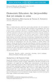 A profound problem posed by education for any pluralistic society with democratic aspirations is how to reconcile individual freedom and civic virtue. Pdf Democratic Education An Im Possibility That Yet Remains To Come