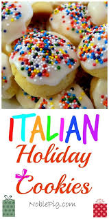 Italian Cookies From Noblepig Com Cookies Recipes Christmas Italian Cookies Italian Holiday Cookies