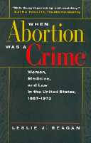 When Abortion Was a Crime