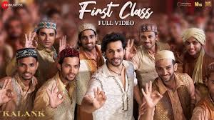 First Class Full Video Kalank Varun Dhawan Alia Bhatt Kiara Arijit Singh Pritam Amitabh Youtube Songs Lyrics Bollywood Songs