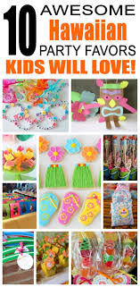 Birthday Party Goodie Bags For Kids Hawaiian Party Favor Ideas Hawaiian Party Favors Kid Party Favors Luau Party Favors