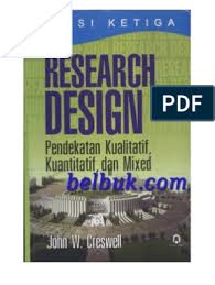 Aug 09, 2017 · beranda download ebook metode penelitian kualitatif. Design Research Kuantitatif Kualitatif Dan Mixed Creswell