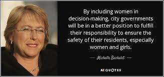 Check out best decision making quotes by various authors like david gemmell, jared diamond and peter f. Michelle Bachelet Quote By Including Women In Decision Making City Governments Will Be In