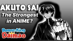 How Strong Is Akuto Sai? | Demon King Daimao - YouTube