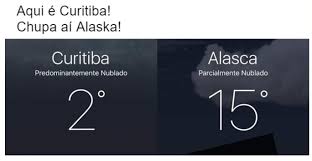 Em curitiba temperatura chega perto de 0ºc Comparar A Temperatura Da Sua Cidade Com A Do Alasca No Verao Nao Faz Dela Um Lugar Mais Frio