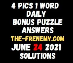 7 little words daily bonus puzzle answers. 4 Pics 1 Word Bonus June 24 2021 Answer The Frenemy