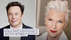 Elon Musk's 75-Year-Old Mom Rushes To Defend Him On Social Media Explaining  He's Only Trying To 'Make This World A Better Place' — She Is 'Furious'  Certain People In Power Won't Allow