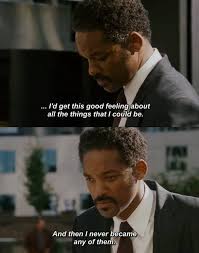 Pursuit Of Happiness Best Movie Quotes Favorite Movie Quotes Movie Quotes