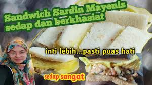 Resepi kuah kelapa khas oleh nenek! Resepi Sandwich Sardin Mayonis Sedap Dan Berkhasiat Youtube