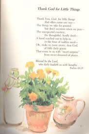 Thank God For The Little Things Helen Steiner Rice Poems Christian Poems Inspirational Poems