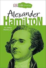 DK Life Stories: Alexander Hamilton eBook : Buckley, James, Ager,  Charlotte: Amazon.ca: Books