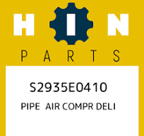 S2935E0410 Hino Pipe air compr deli S2935E0410, New Genuine OEM Part