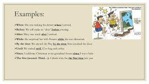 These include when, after, until, as soon as, before. Adverbial Clauses Of Time